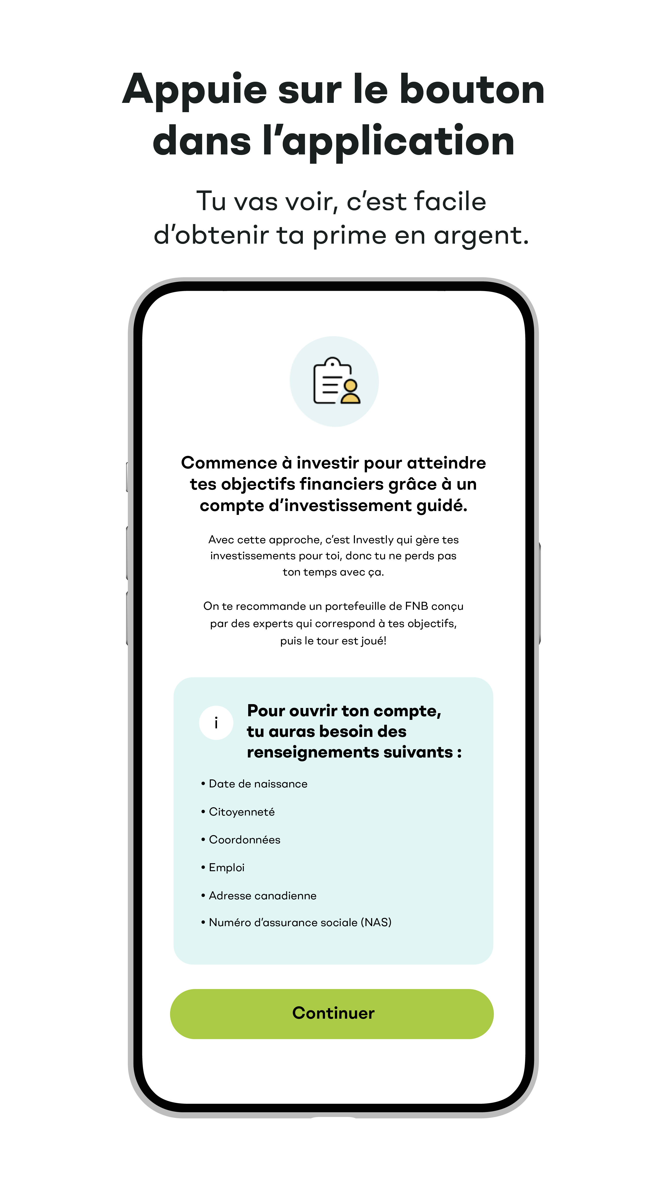 Appuie sur le bouton dans l'application. Tu vas voir, c'est facile d'obtenir ta prime en argent.