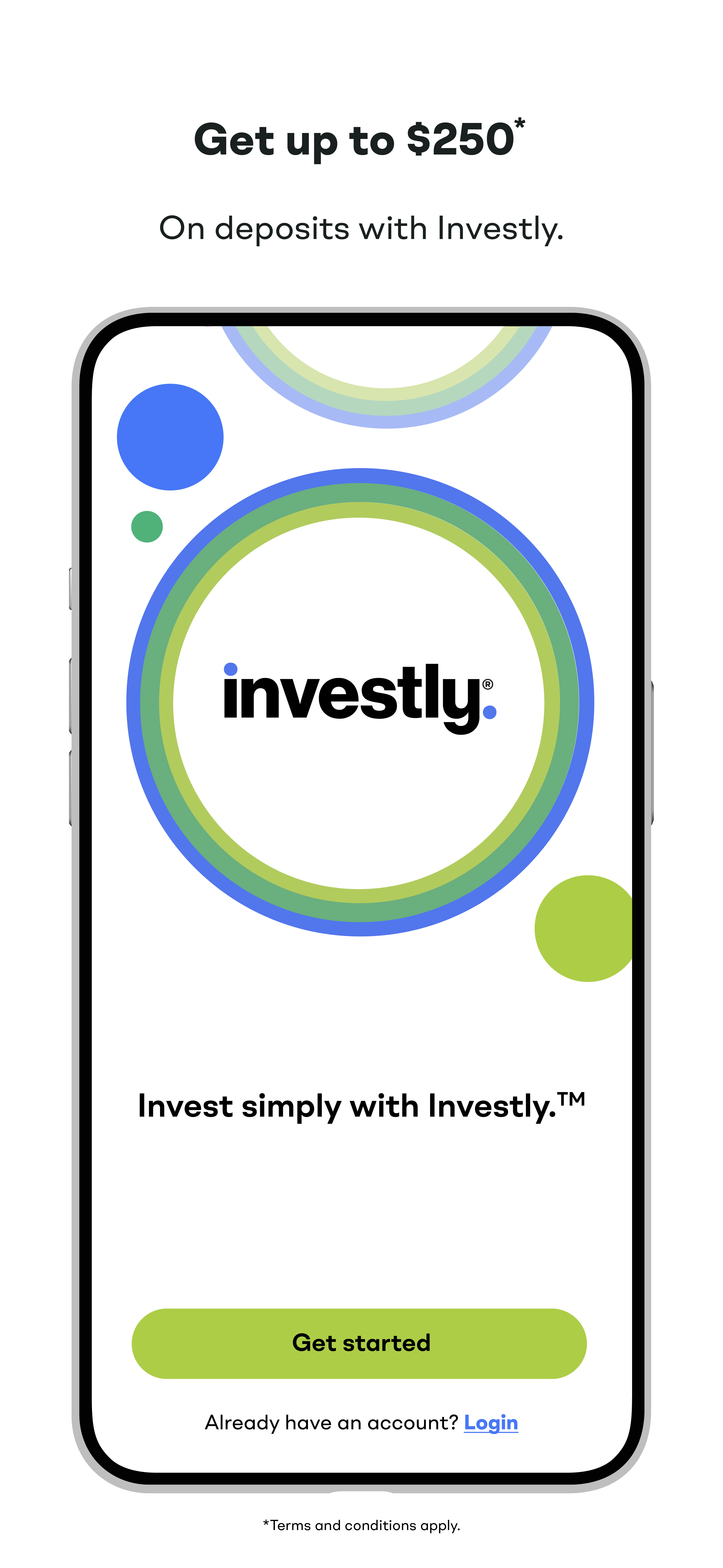 Get up to $250.* On deposits with Investly.